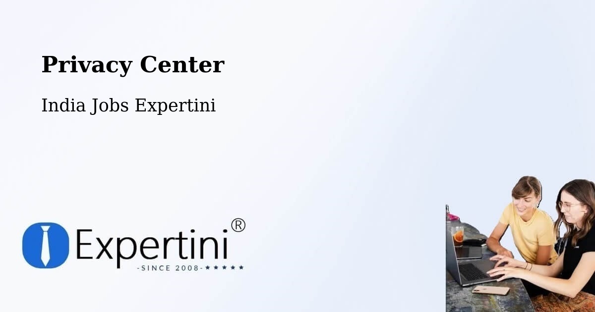 Privacy Center - India Jobs Expertini